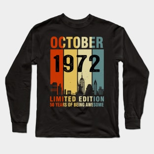 October 1972 Limited Edition 50 Years Of Being Awesome Long Sleeve T-Shirt